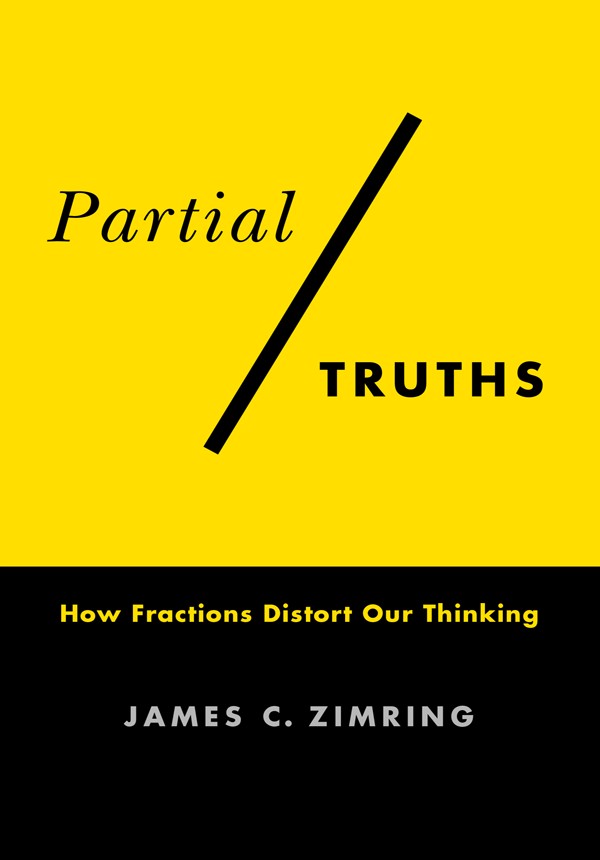 Partial Truths: How Fractions Distort Our Thinking