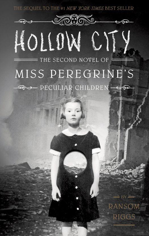 Hollow City: The Second Novel of Miss Peregrine's Peculiar Children