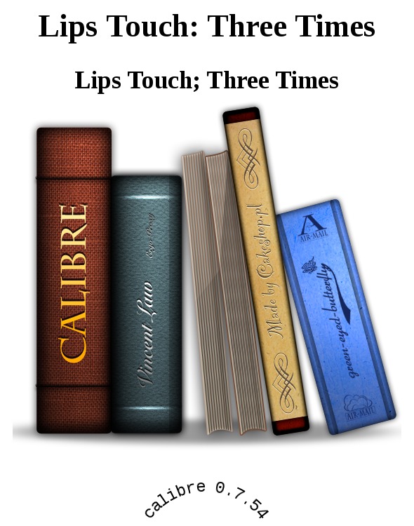 Lips Touch: Three Times