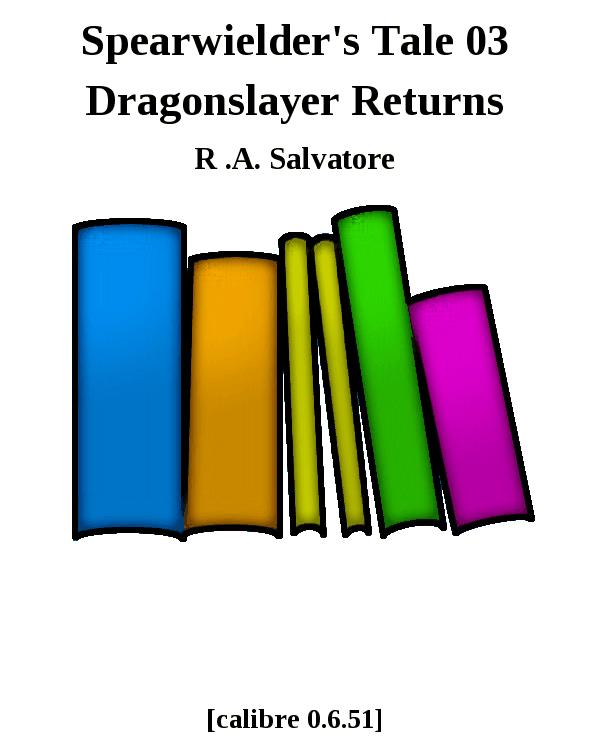 Spearwielder's Tale 03 Dragonslayer Returns