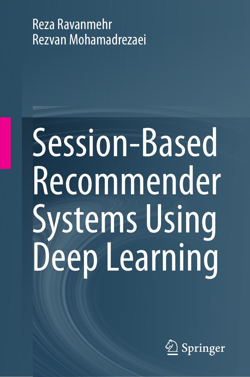 Session-Based Recommender Systems Using Deep Learning