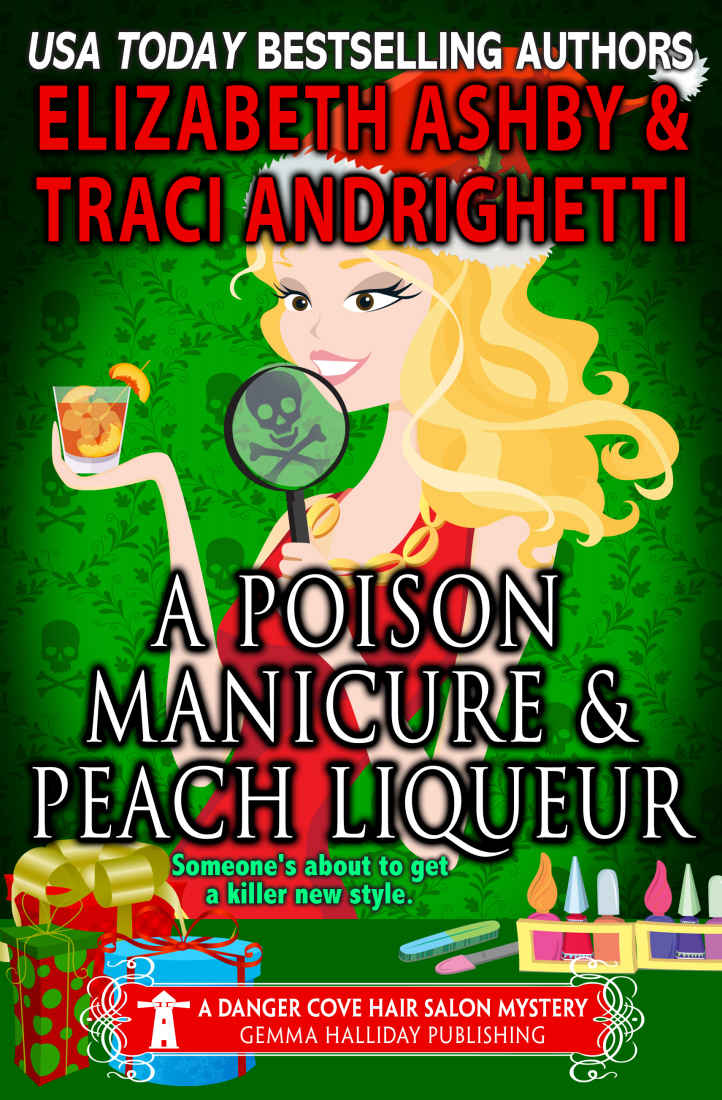 A Poison Manicure & Peach Liqueur: a Danger Cove Hair Salon Mystery (Danger Cove Mysteries Book 19)