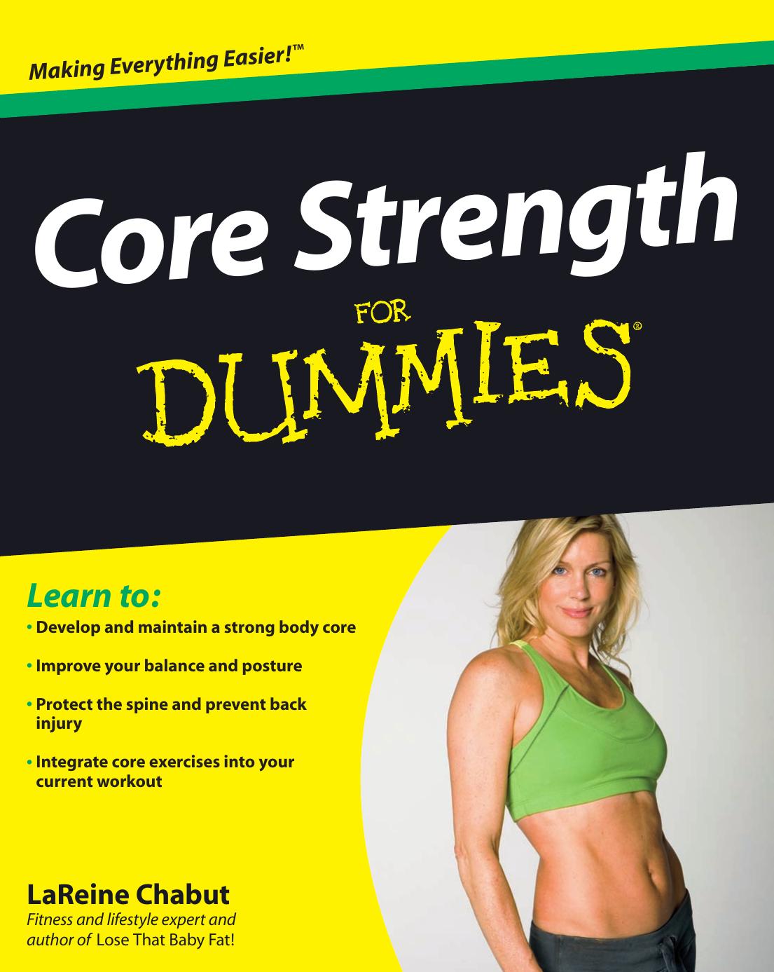 Core Strength for Dummies -LaReine Chabut