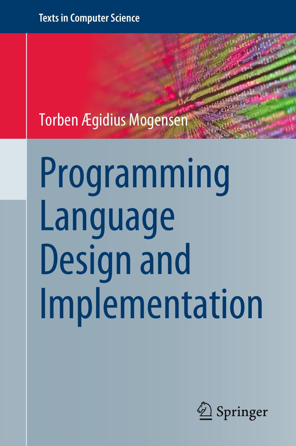 Mogensen T. Programming Language Design and Implementation 2022