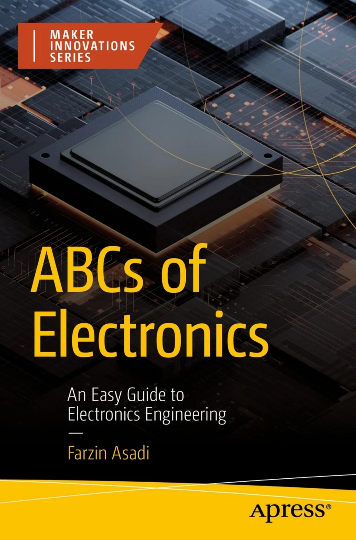 Farzin A. ABCs of Electronics. An Easy Guide to Electronics Engineering 2024