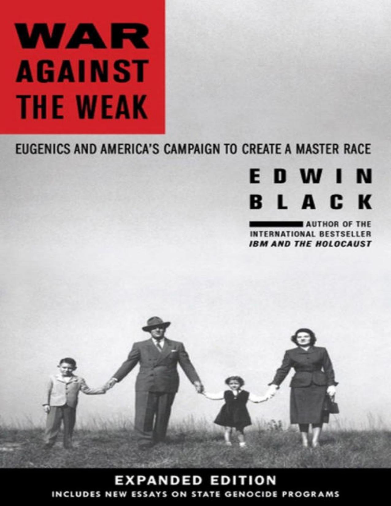 War Against the Weak: Eugenics and America's Campaign to Create a Master Race