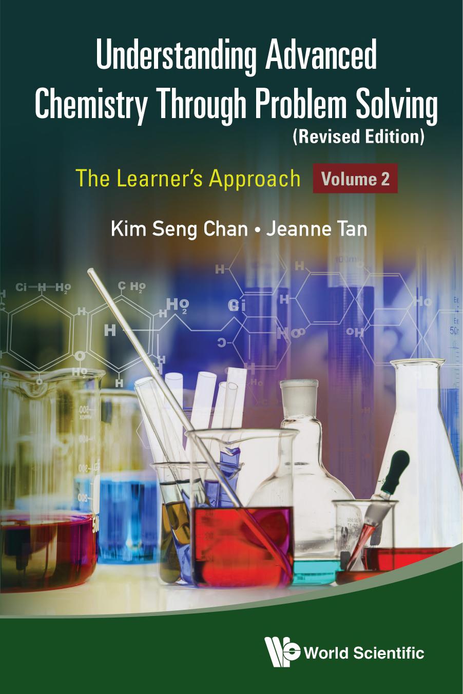 Understanding Advanced Chemistry Through Problem Solving : The Learner’s Approach (Revised Edition) (Volume 2) (381 Pages)