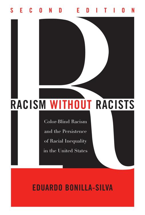 Racism Without Racists: Color-Blind Racism and the Persistence of Racial Inequality in the United States