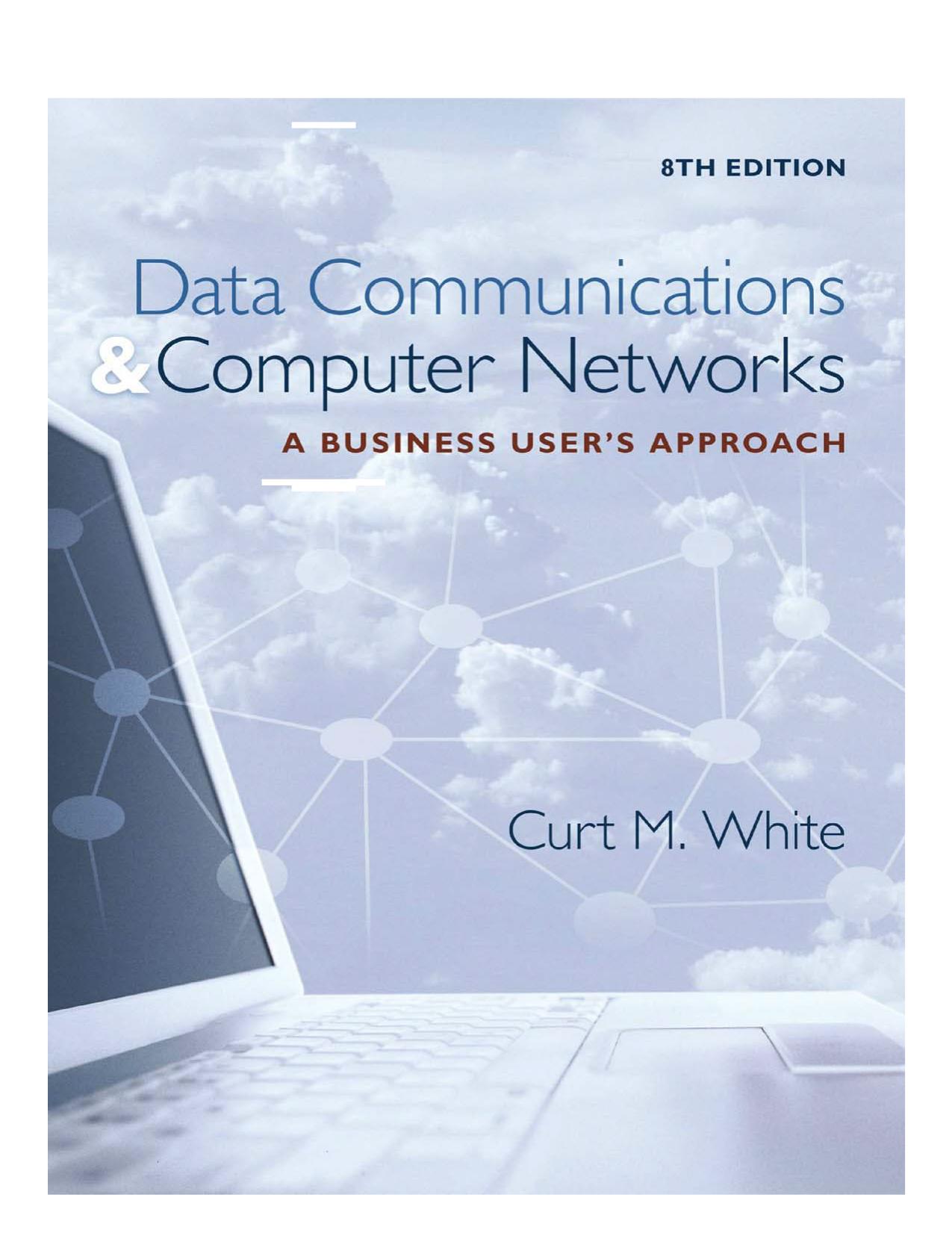 Data Communications & Computer Networks: A Business User's Approach 8th Edition