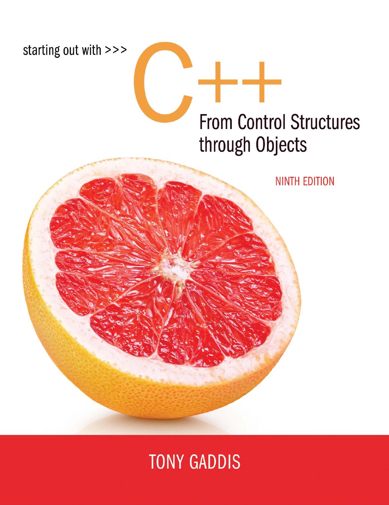 Starting Out with C++ from Control Structures to Objects, 9/e