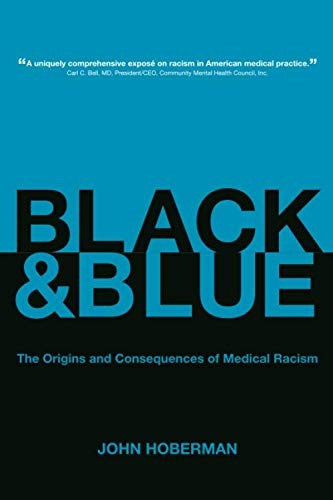 Black and Blue: The Origins and Consequences of Medical Racism