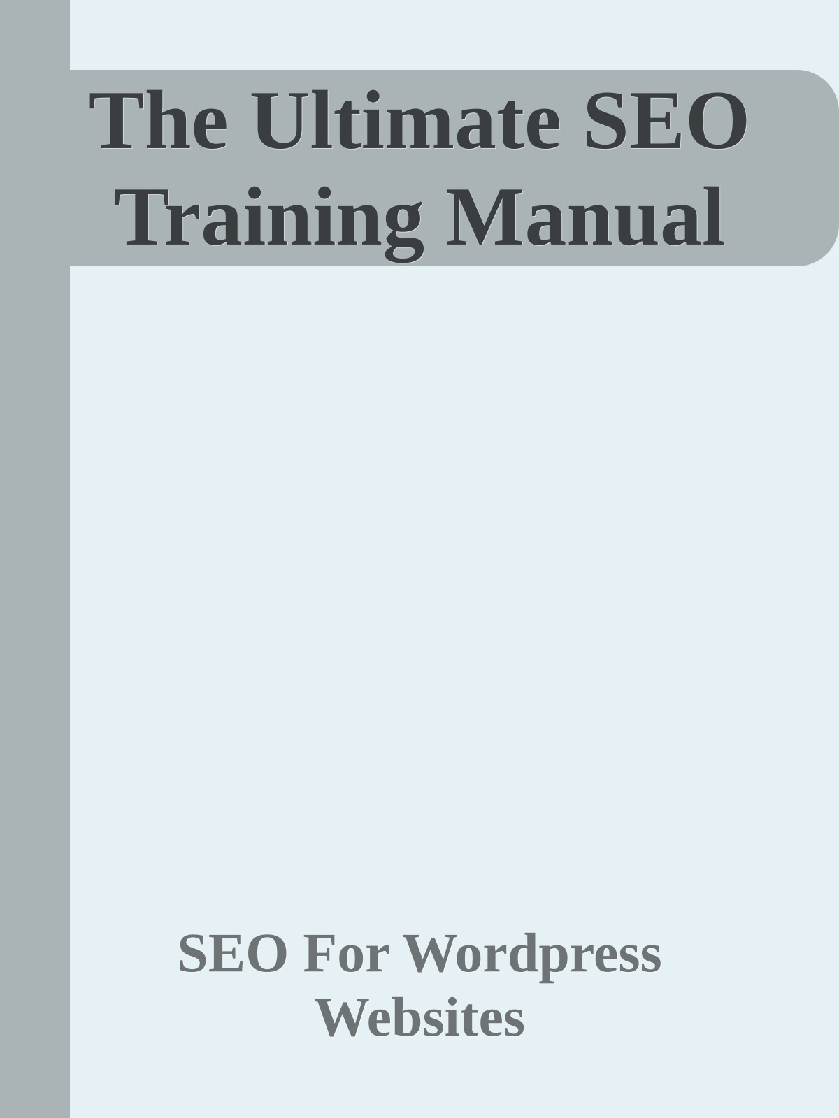 The Ultimate SEO Training Manual