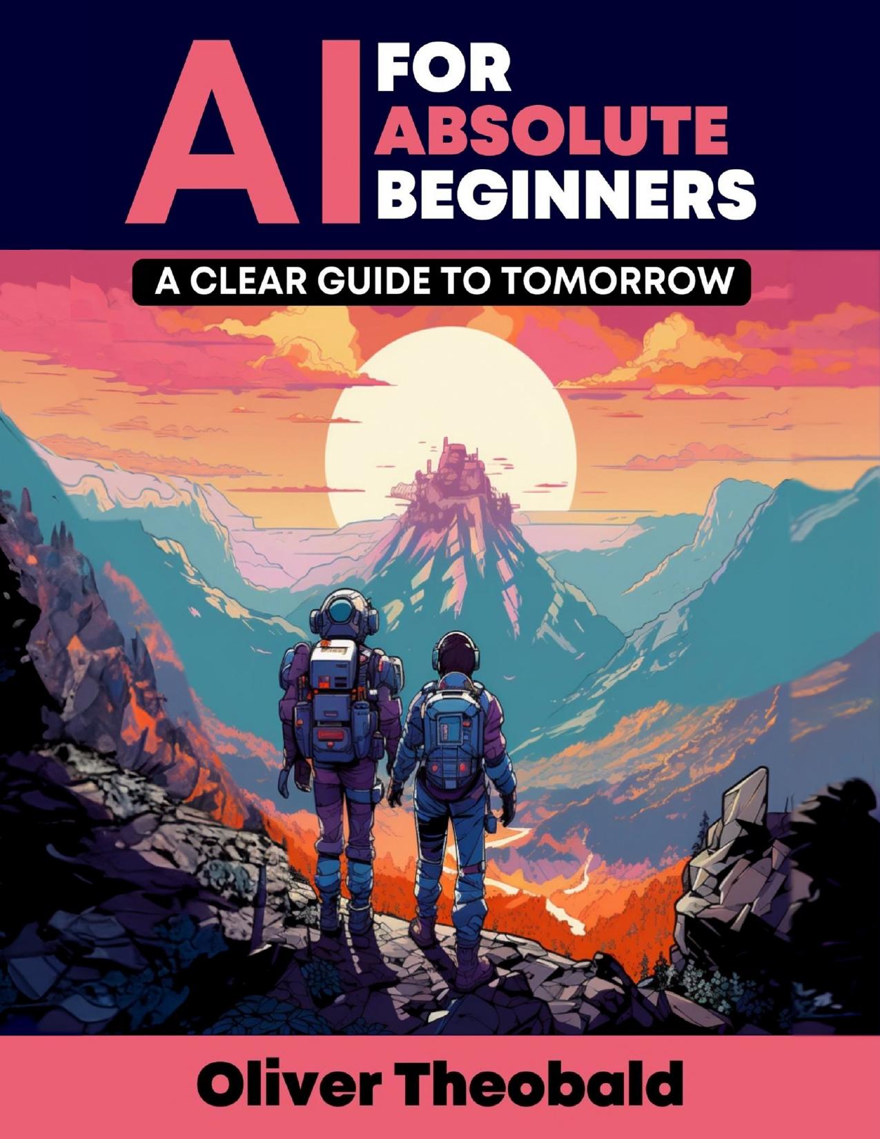 AI for Absolute Beginners: A Clear Guide to Tomorrow