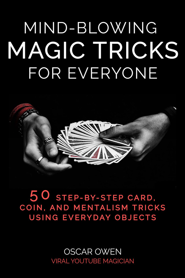 Mind-Blowing Magic Tricks for Everyone