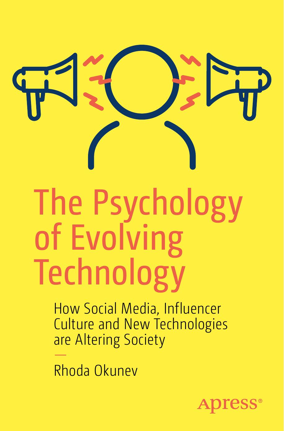 THE PSYCHOLOGY OF EVOLVING TECHNOLOGY