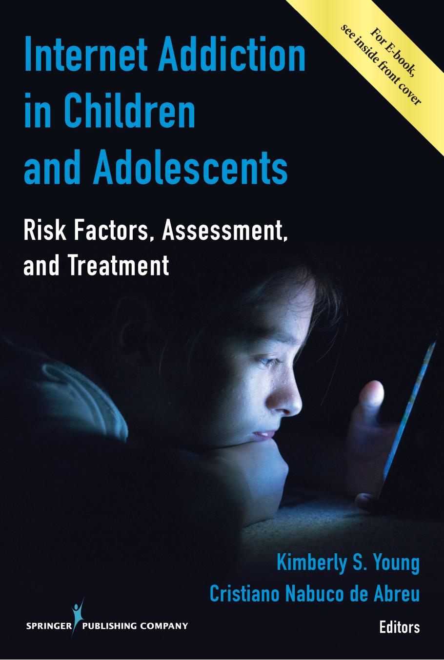 Internet Addiction in Children and Adolescents: Risk Factors, Assessment, and Treatment