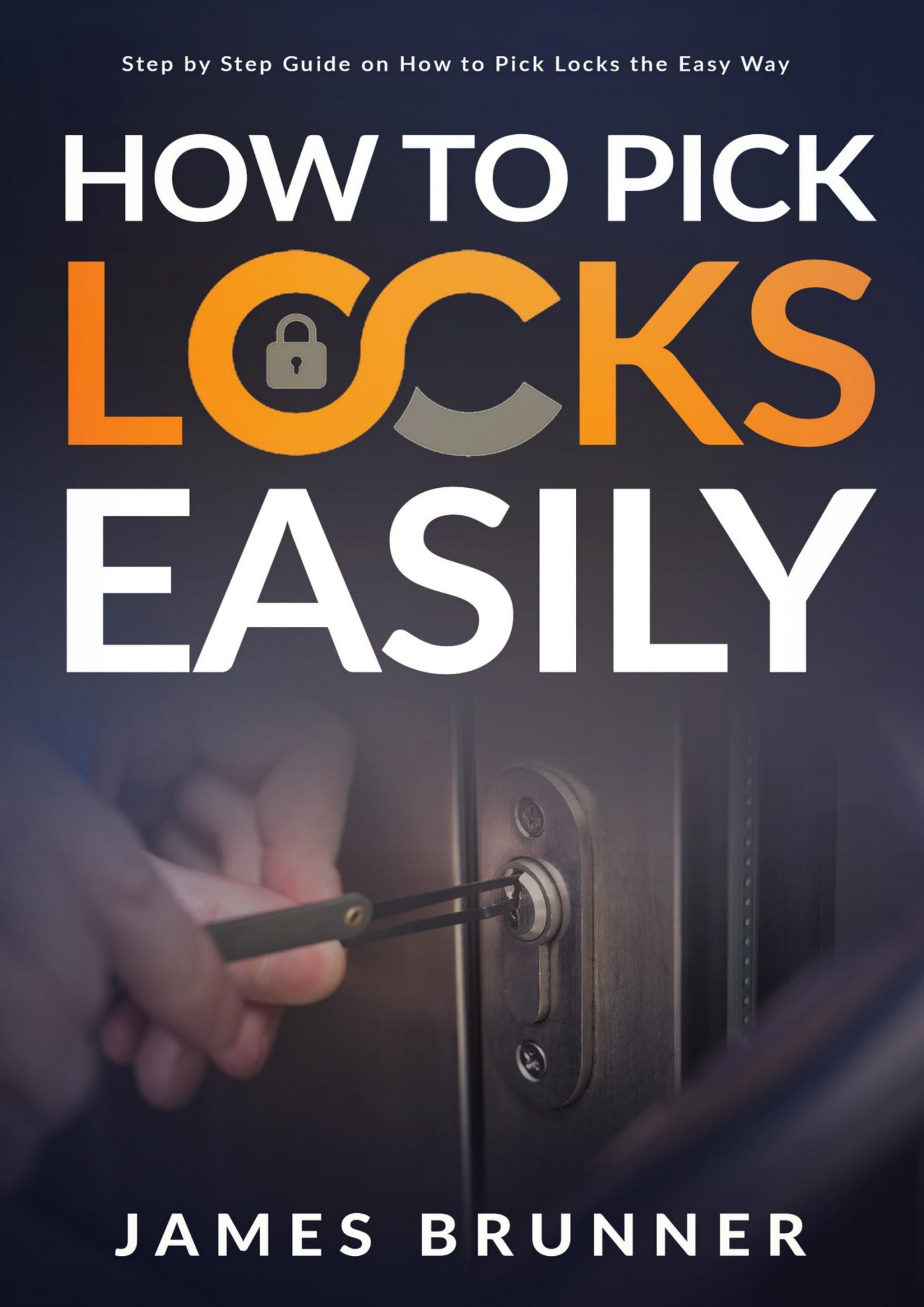 How to Pick Locks Easily: Step by Step Guide on How to Pick Locks the Easy Way