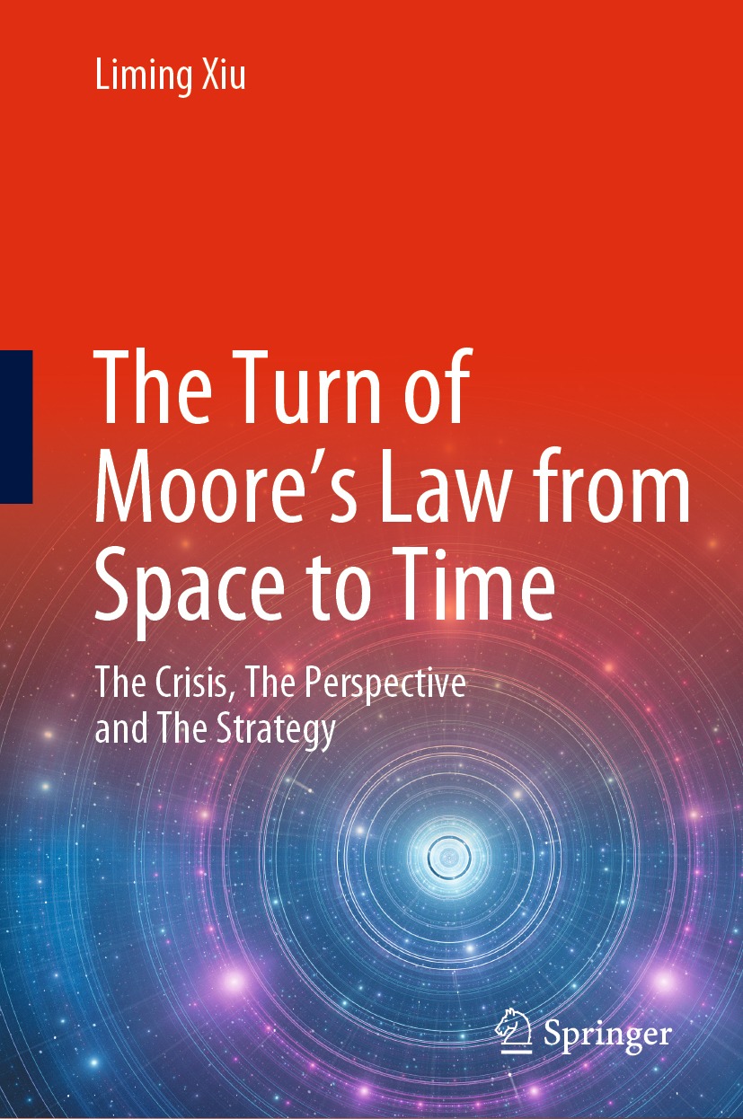 The Turn of Moore’s Law from Space to Time: The Crisis, The Perspective and The Strategy