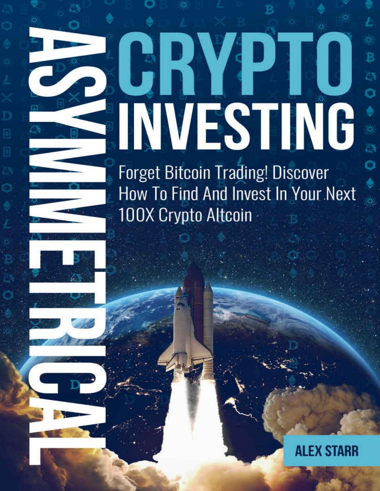 Asymmetrical Crypto Investing