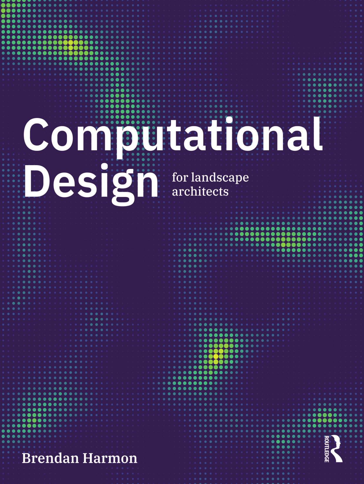 Computational Design; for Landscape Architects