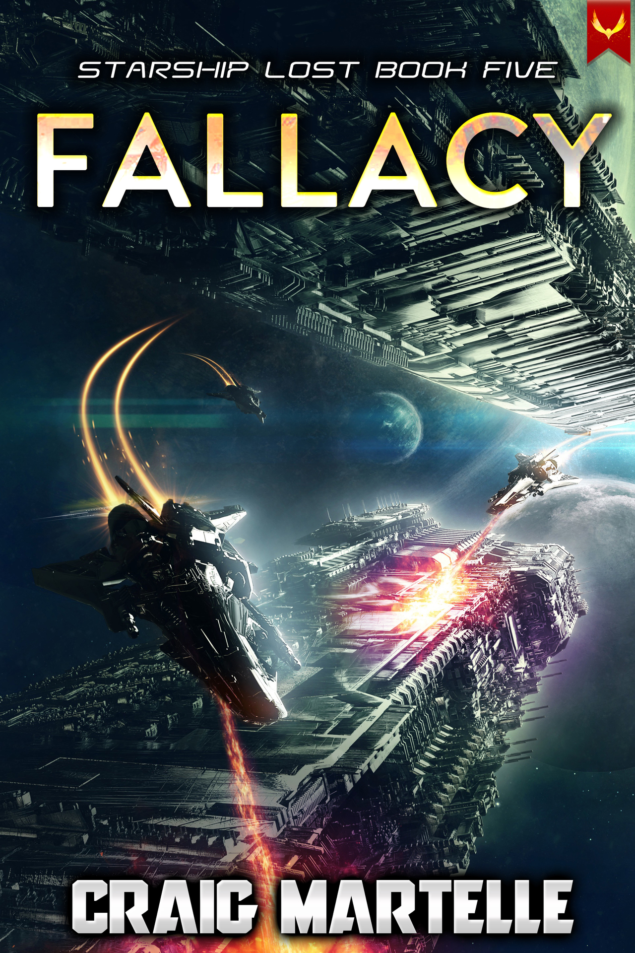 Fallacy: A Military Space Adventure (Starship Lost Book 5)