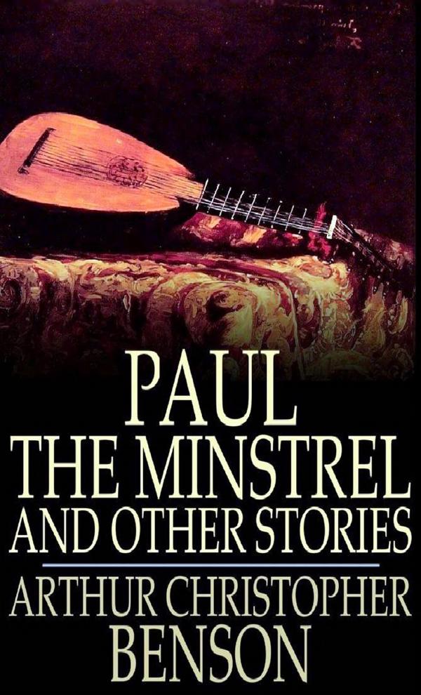 Paul the Minstrel and Other Stories (1911)