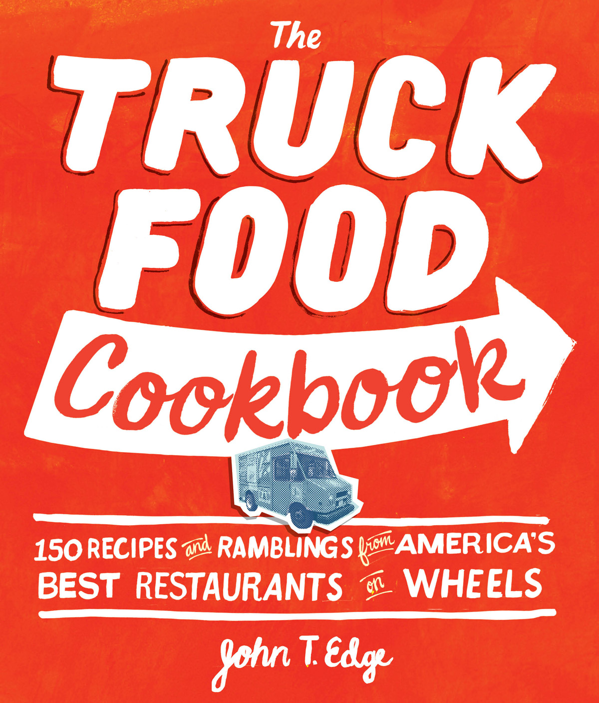 The Truck Food Cookbook