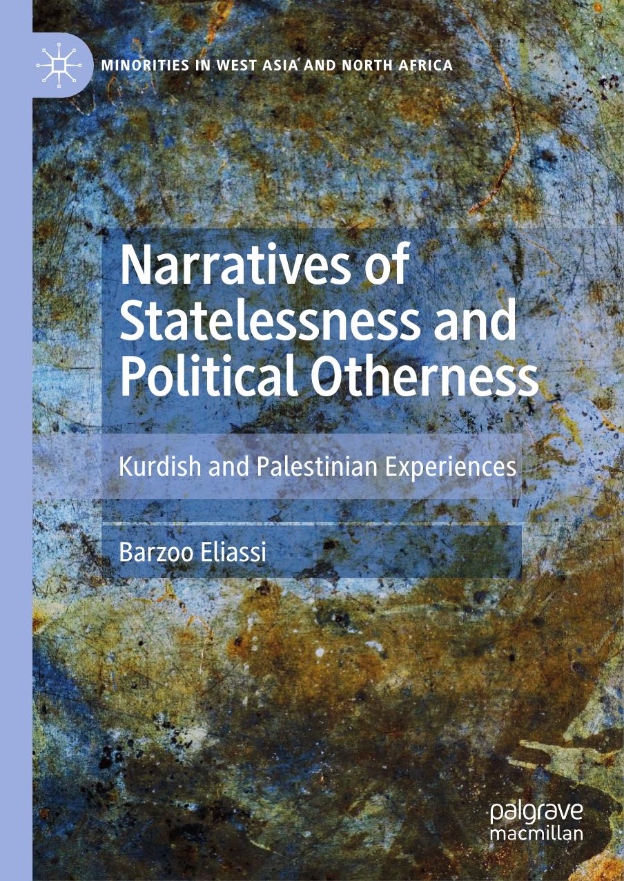 Eliassi – Narratives of Statelessness and Political Otherness. Kurdish and Palestinian Experiences (2021)