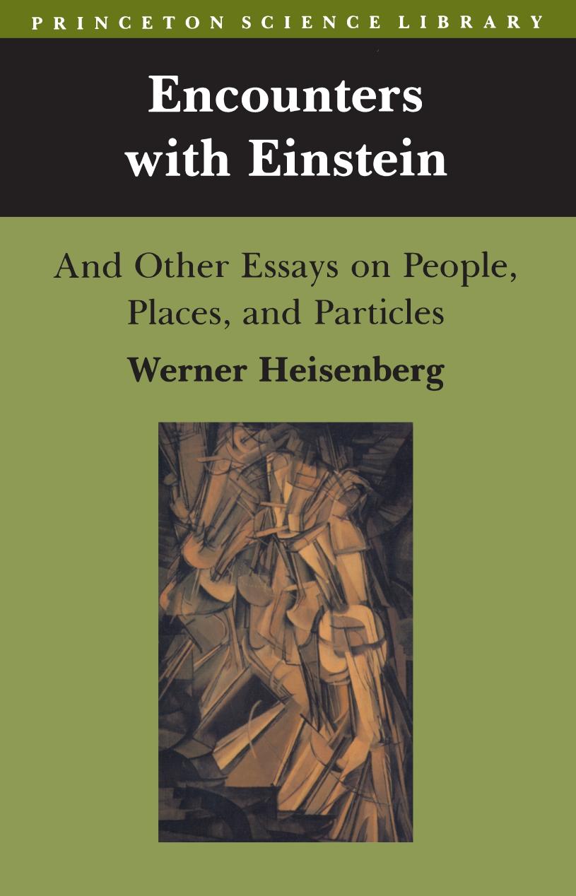 Encounters with Einstein and Other Essays on People, Places, and Particles