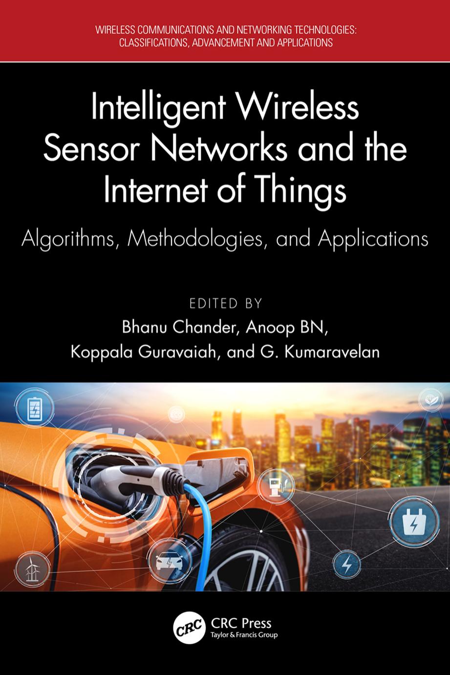 Intelligent Wireless Sensor Networks and the Internet of Things; Algorithms, Methodologies, and Applications