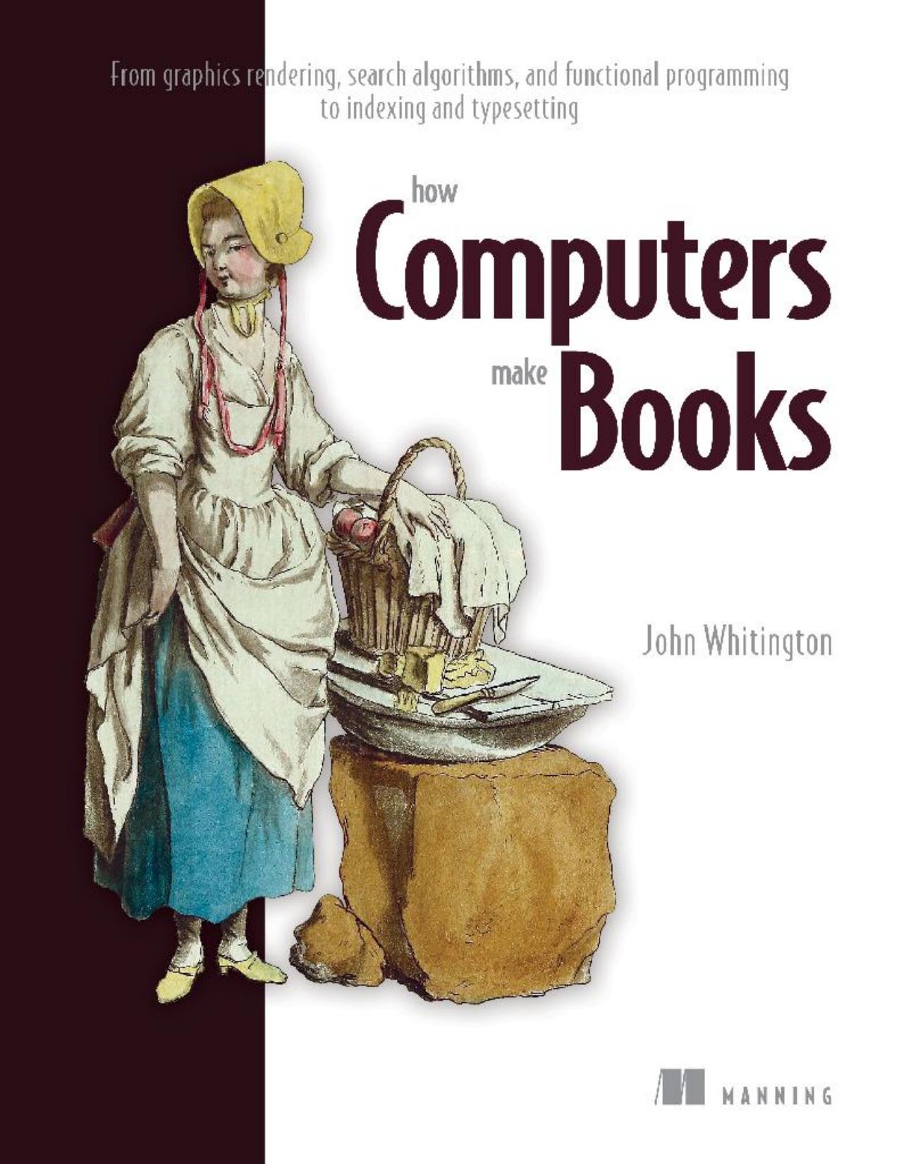 How Computers Make Books (for Raymond Rhine)