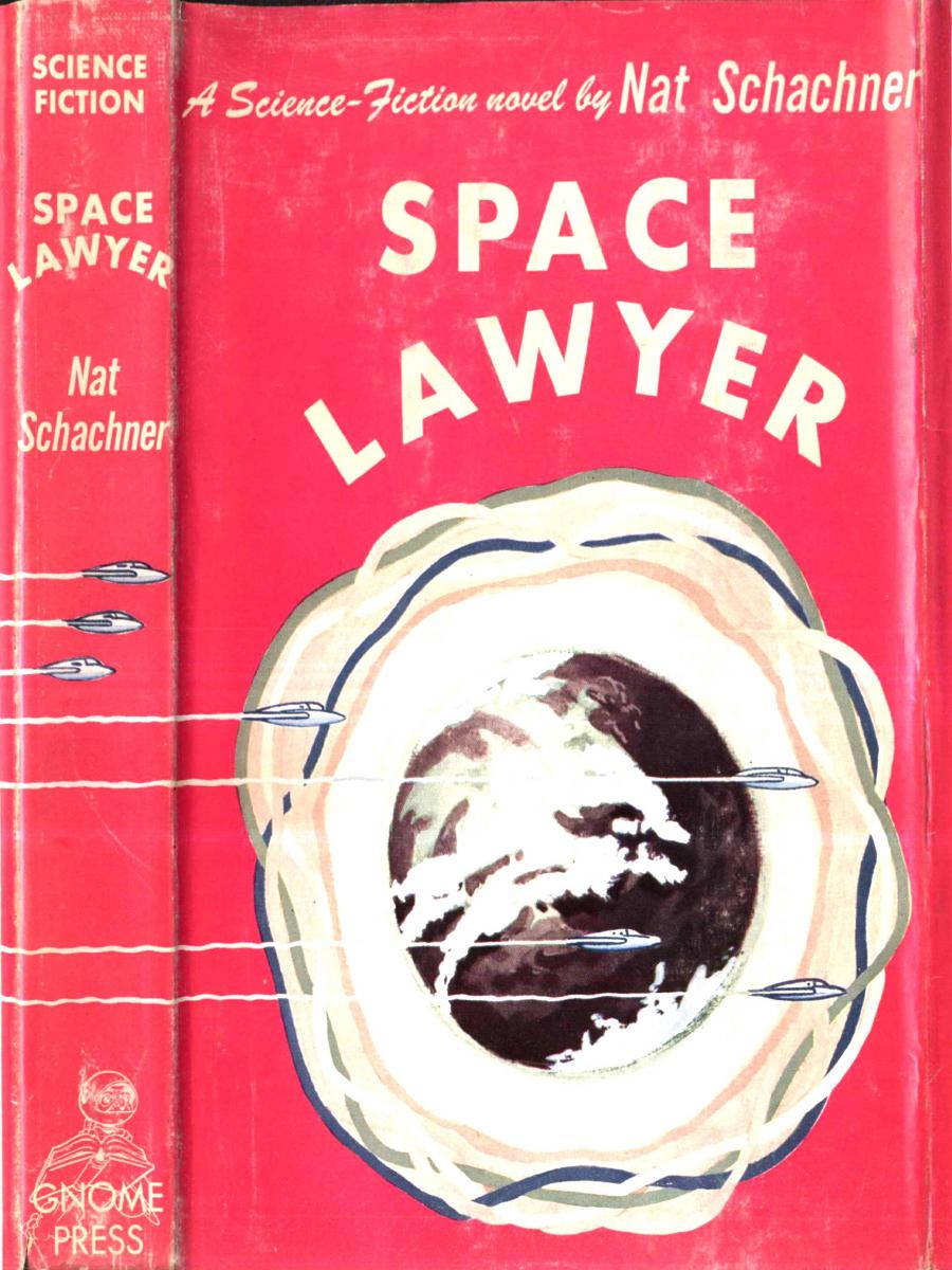 Space Lawyer (1953) by Nat Schachner