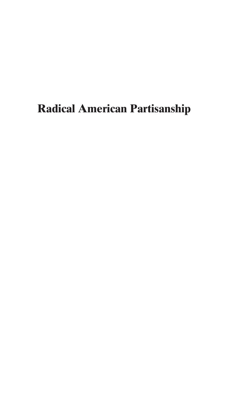 Radical American Partisanship: Mapping Violent Hostility, Its Causes, and the Consequences for Democracy