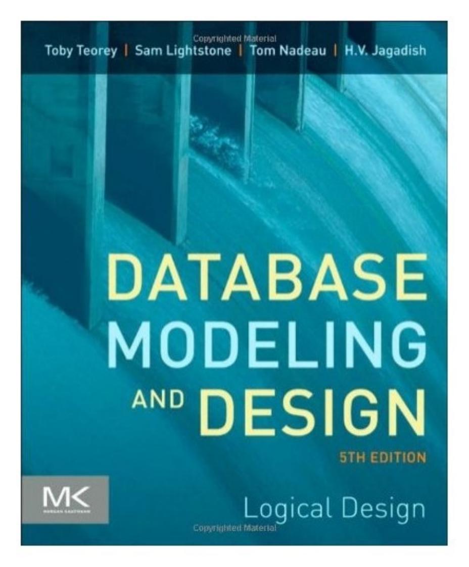 Teorey T. Database Modeling and Design. Logical Design 5ed 2011