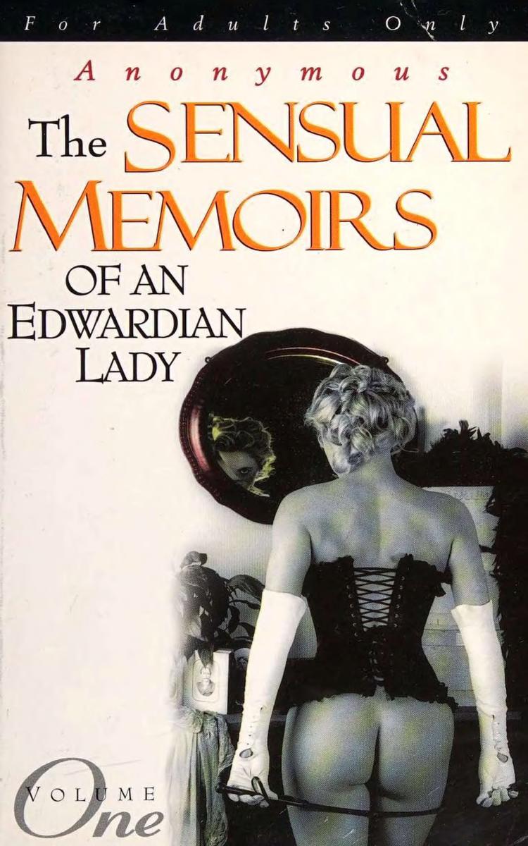 The Sensual Memoirs Of An Edwardian Lady Vol. 1 - The Naked Truth (1997)