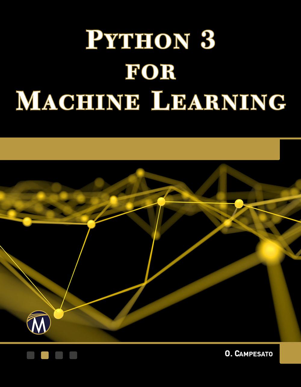 Campesato O. Python 3 for Machine Learning 2020