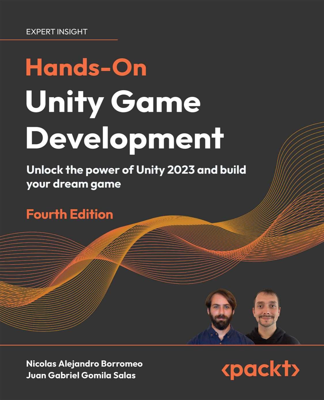 Borromeo N. Hands-On Unity Game Development. Unlock the power of Unity 4ed 2024