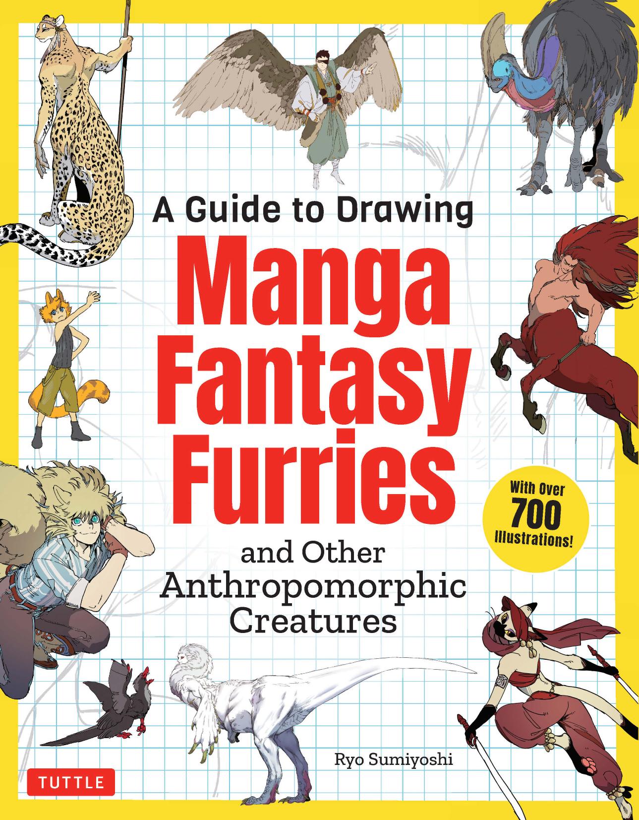 A Guide to Drawing Manga Fantasy Furries and Other Anthropomorphic Creatures