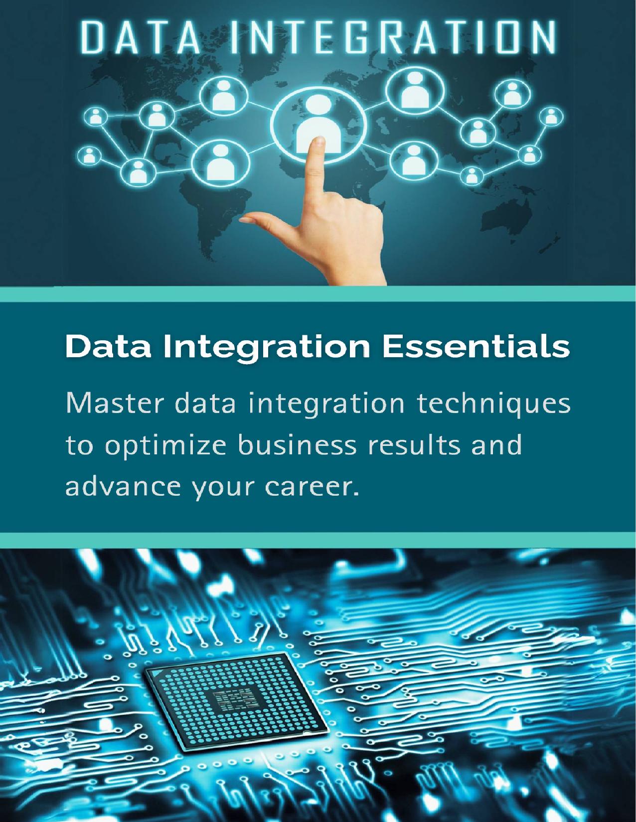 Data Integration Essentials: Master data integration techniques to optimize business results and advance your career