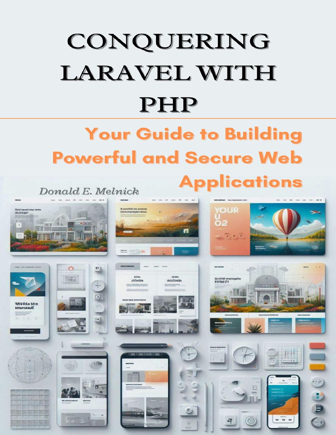 Conquering Laravel With PHP: Your Guide to Building Powerful and Secure Web Applications