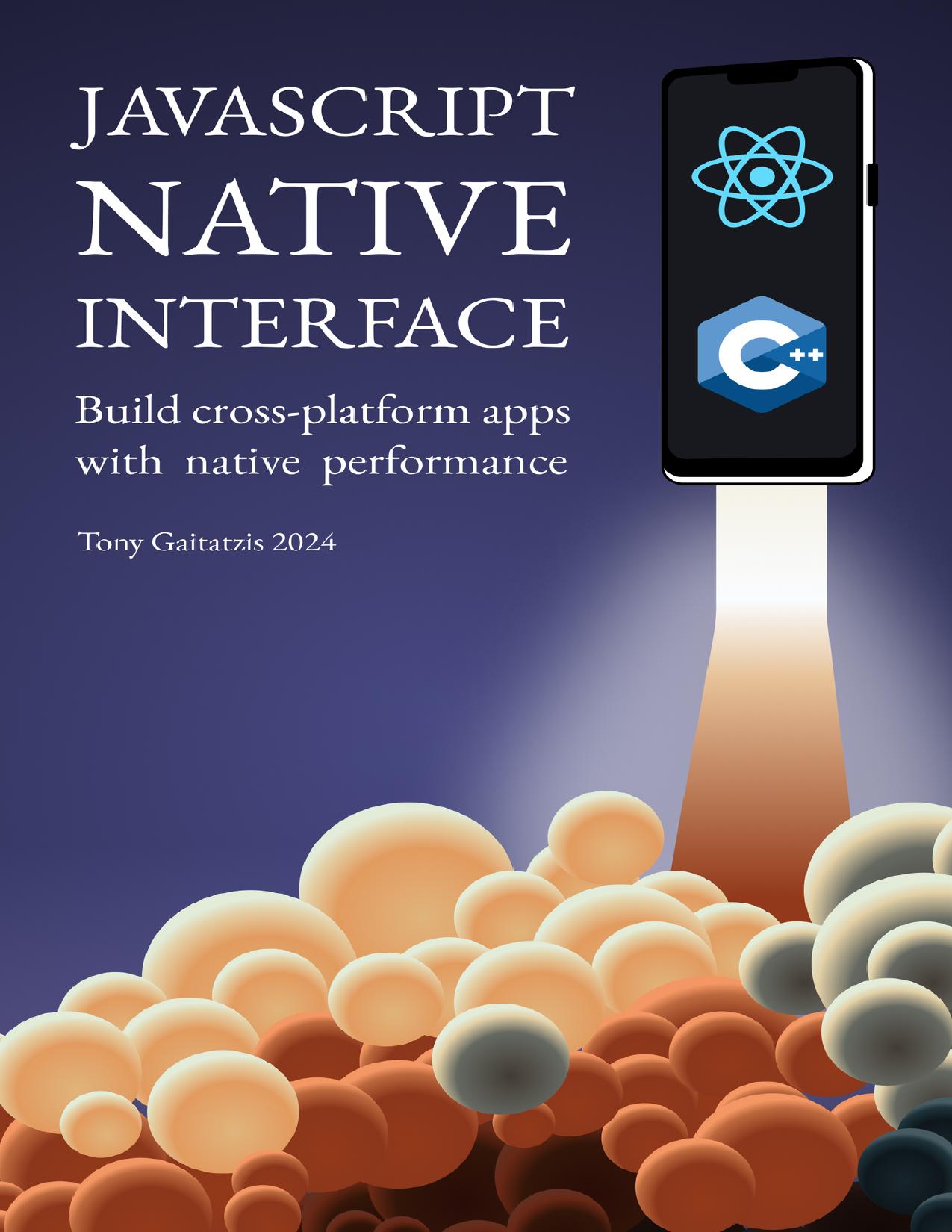 JavaScript Native Interface: Build cross-platform apps with native performance