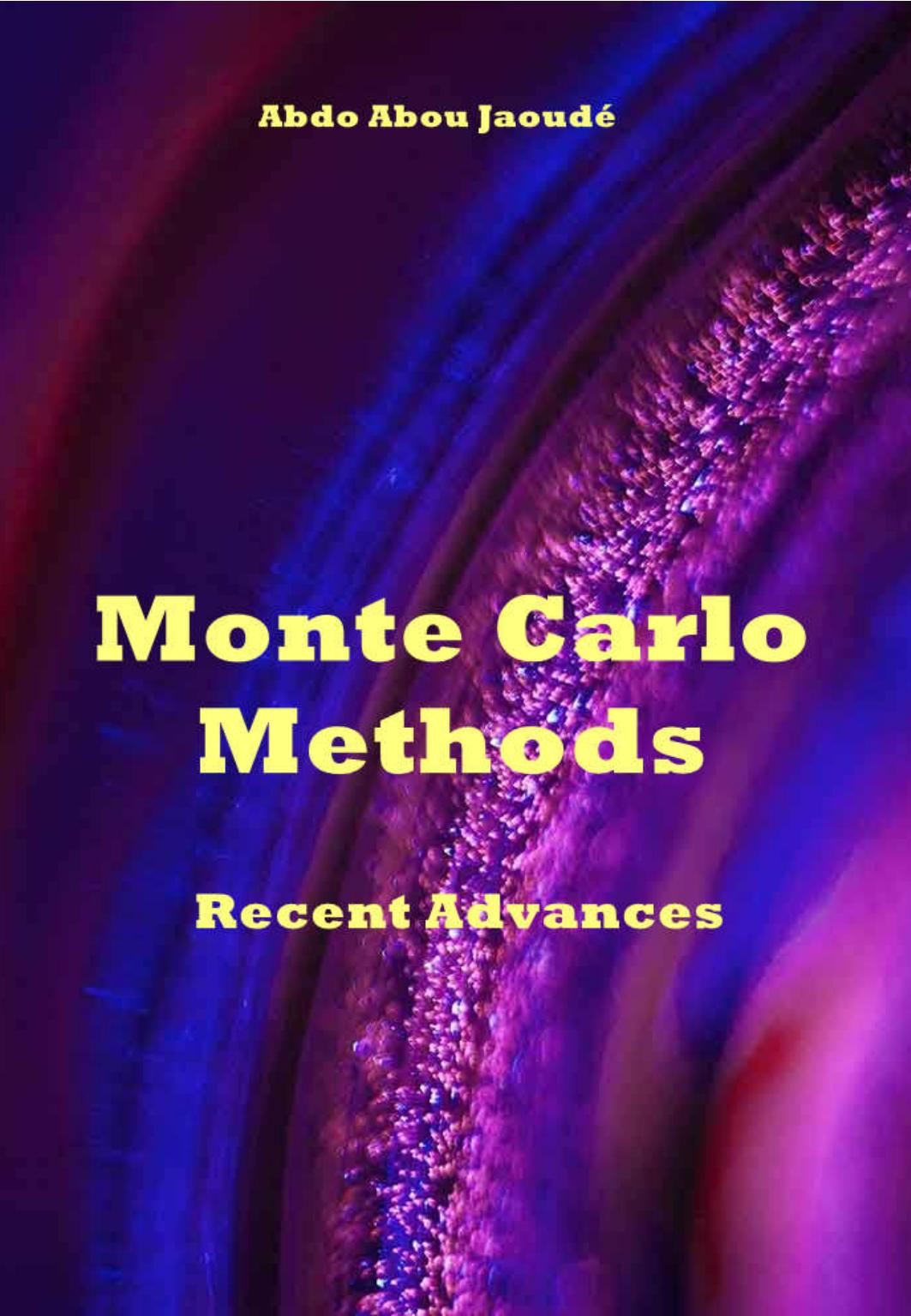 Jaoude A. Monte Carlo Methods Recent Advances 2024