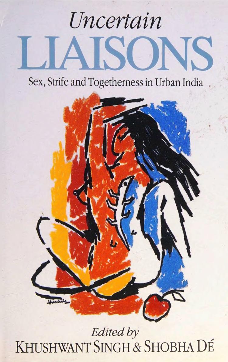 Uncertain Liaisons - Sex Strife and Togetherness in Urban India