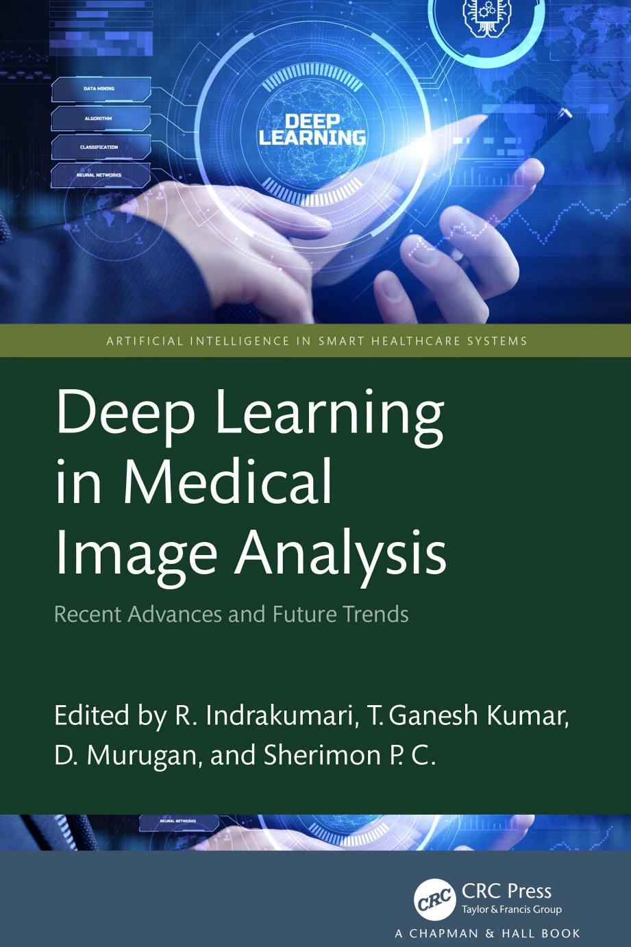 Deep Learning in Medical Image Analysis; Recent Advances and Future Trends