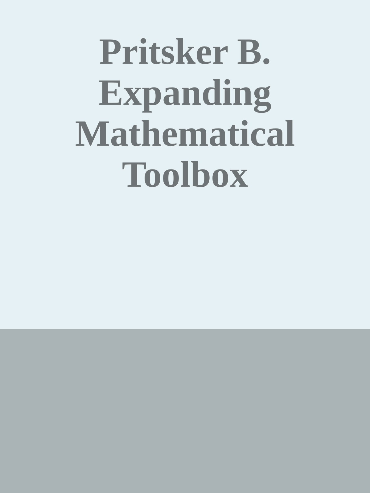 Pritsker B. Expanding Mathematical Toolbox