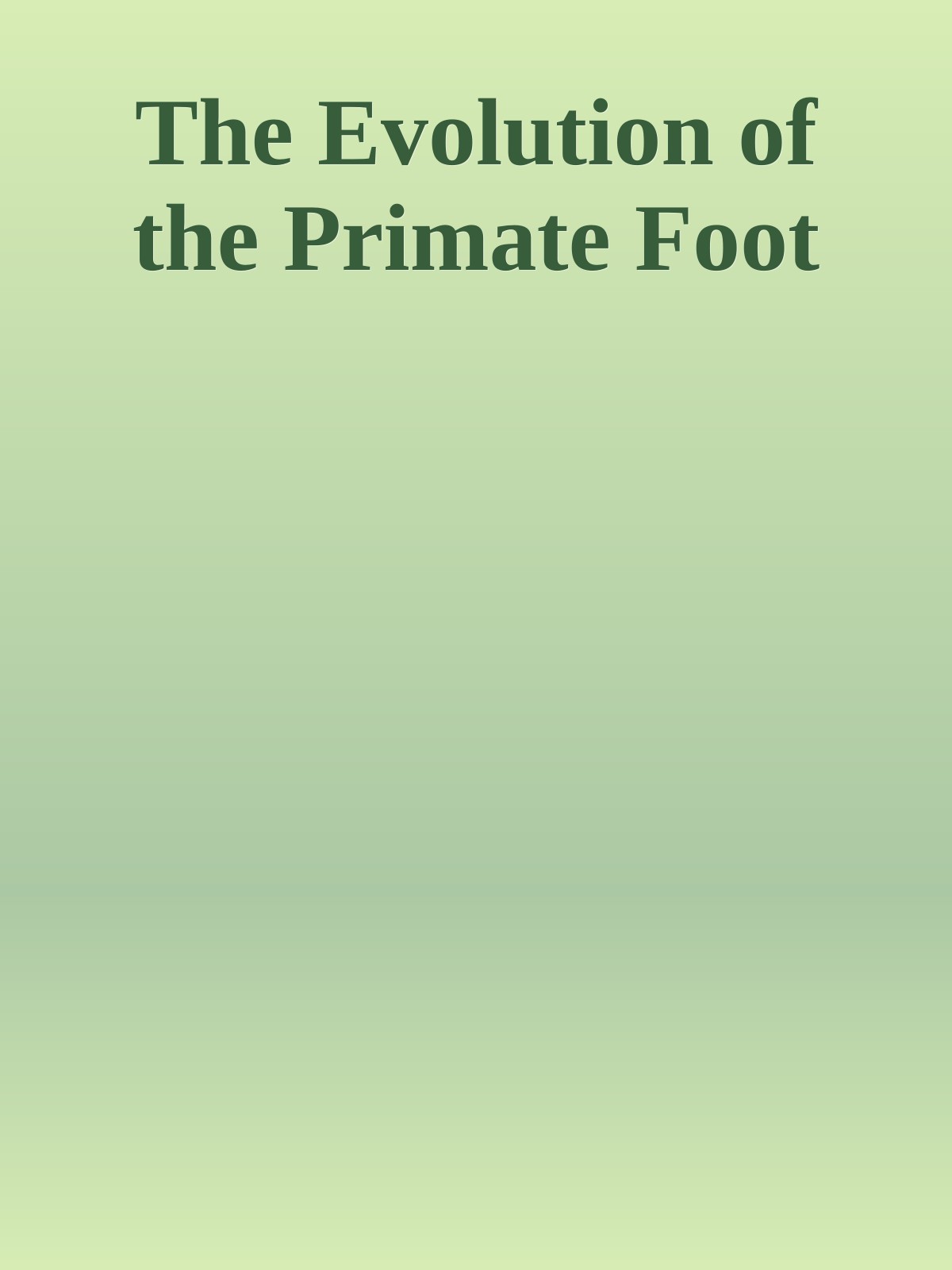 The Evolution of the Primate Foot