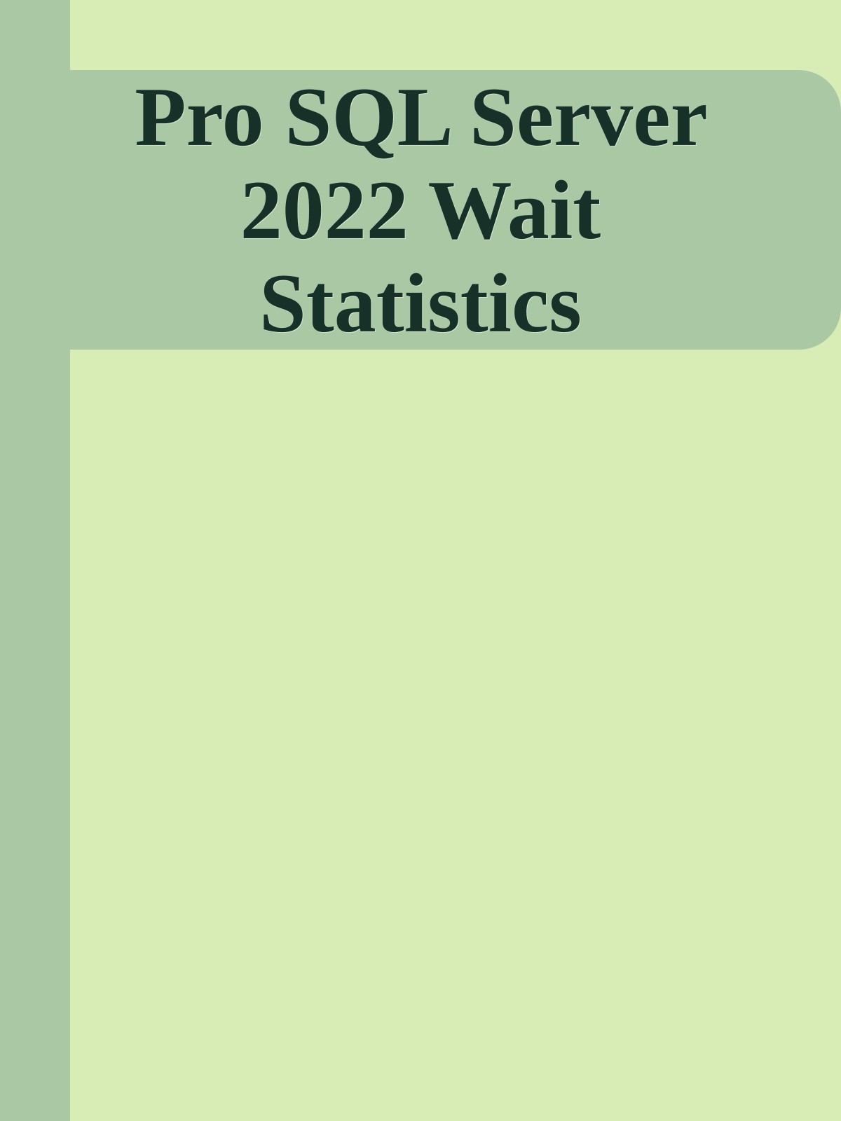 Pro SQL Server 2022 Wait Statistics