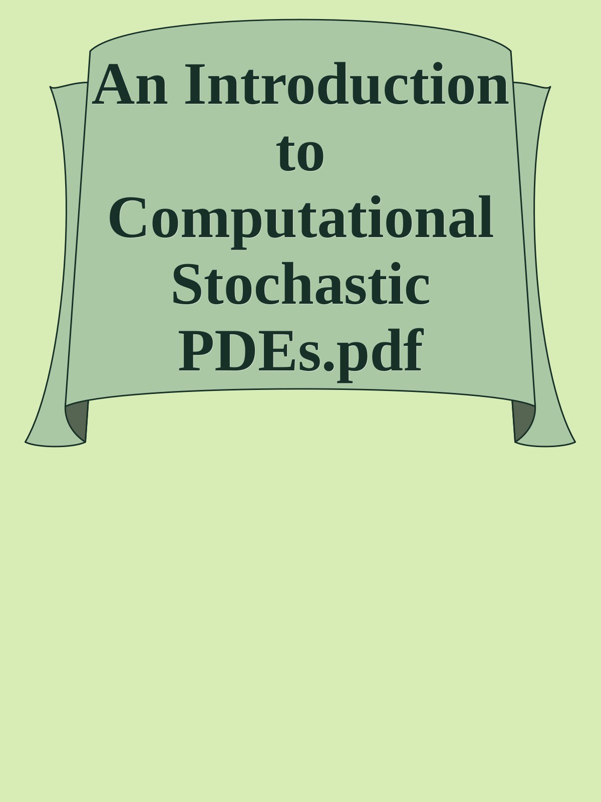 An Introduction to Computational Stochastic PDEs.pdf