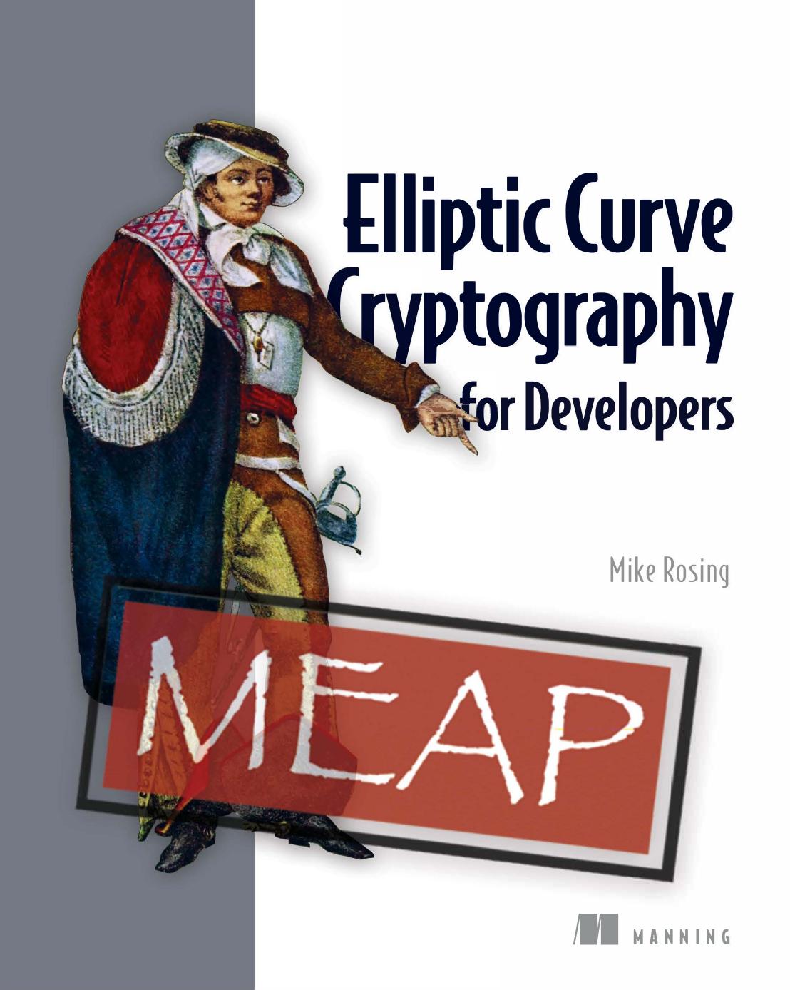 Rosing M. Elliptic Curve Cryptography for Developers MEAP v.6 2023