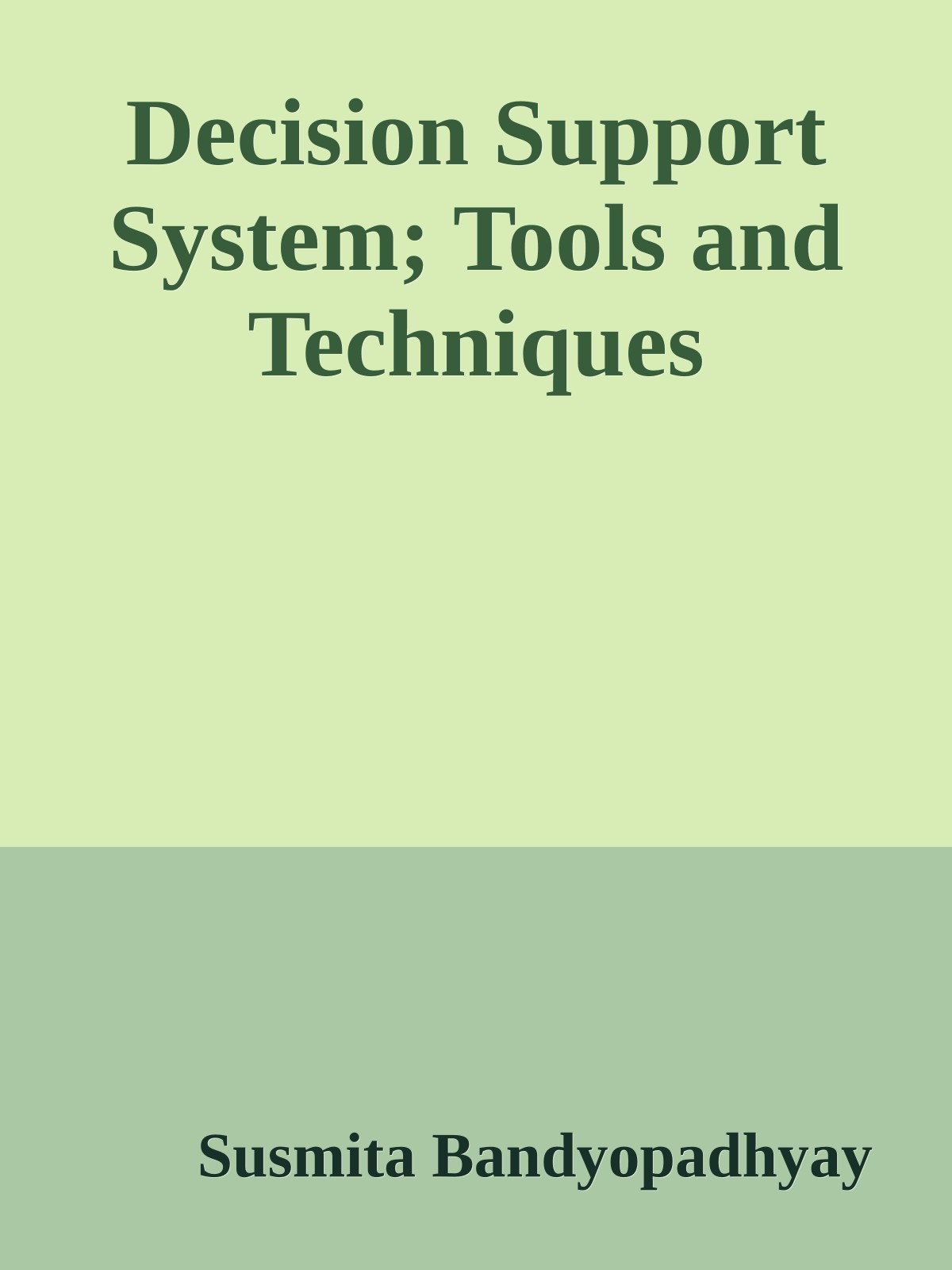 Decision Support System; Tools and Techniques